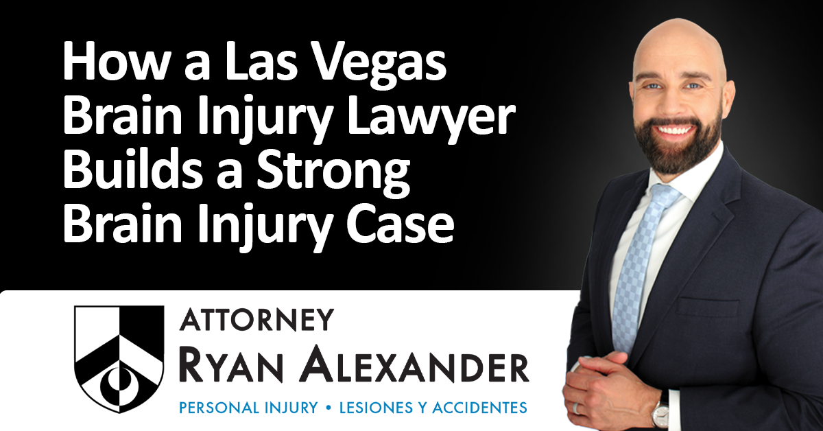 #1 Best Las Vegas Brain Injury Attorney - How a Las Vegas Brain Injury Lawyer Builds a Strong TBI Case