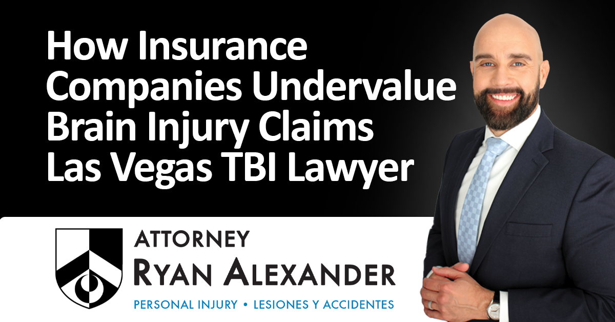 #1 Best Las Vegas Brain Injury Attorney - How Insurance Companies Undervalue Brain Injury Claims _ Las Vegas TBI Lawyer